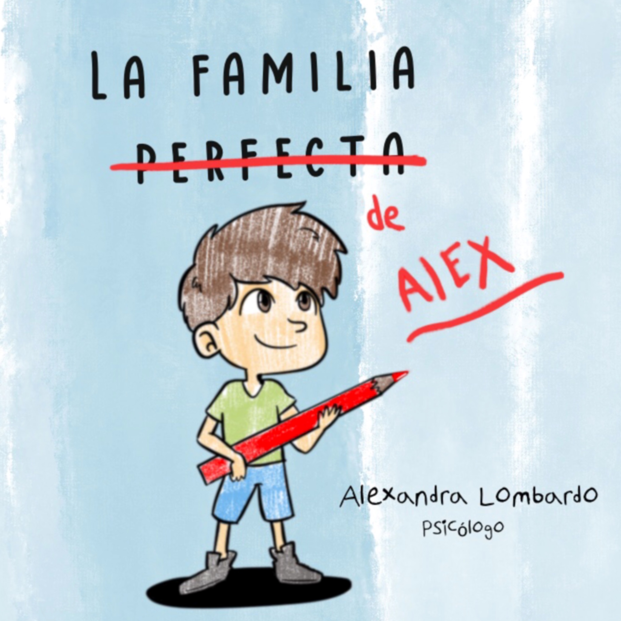 La familia “perfecta” de Alex
