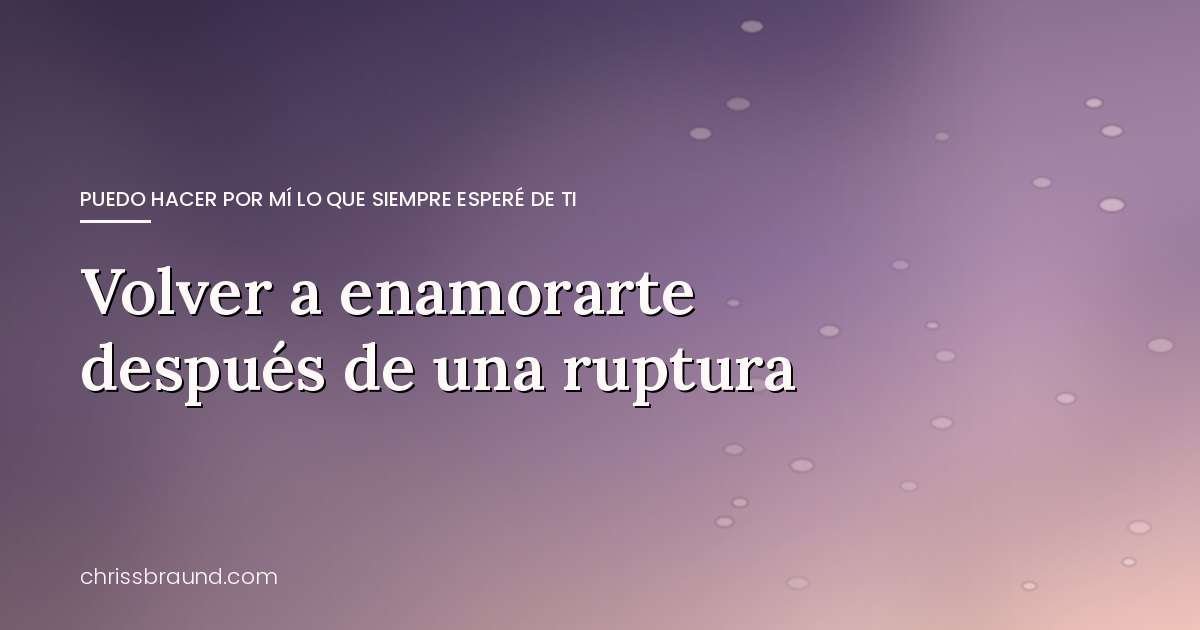 Volver a enamorarte después de una ruptura: señales de que estás listo